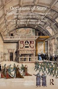 Cover image for Occasions of State: Early Modern European Festivals and the Negotiation of Power