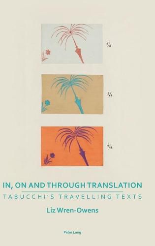 In, on and through Translation: Tabucchi's Travelling Texts