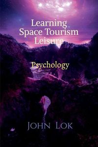 Cover image for Learning Space Tourism Leisure