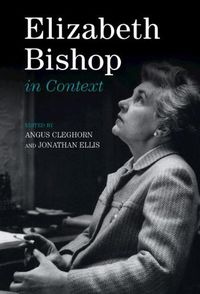 Cover image for Elizabeth Bishop in Context