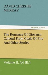 Cover image for The Romance of Giovanni Calvotti from Coals of Fire and Other Stories
