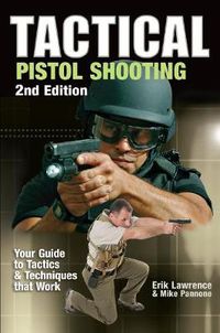 Cover image for Tactical Pistol Shooting: Your Guide to Tactics that Work