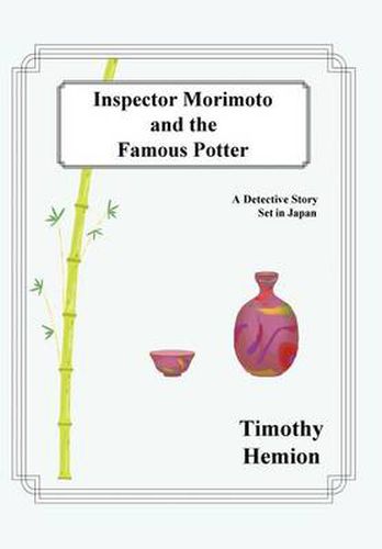Cover image for Inspector Morimoto and the Famous Potter: A Detective Story Set in Japan