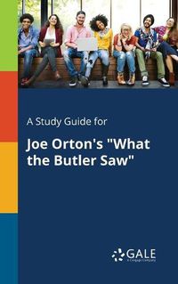 Cover image for A Study Guide for Joe Orton's What the Butler Saw