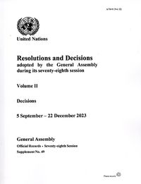 Cover image for Resolutions and Decisions adopted by the General Assembly During its Seventy-eighth Session: Volume II