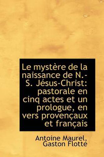 Le Mystere de La Naissance de N.-S. Jesus-Christ