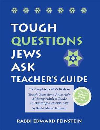 Cover image for Tough Questions Teacher's Guide: The Complete Leader's Guide to Tough Questions Jews Ask: A Young Adult's Guide to Building a Jewish Life