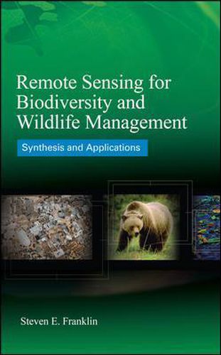 Cover image for Remote Sensing for Biodiversity and Wildlife Management: Synthesis and Applications