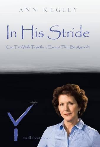 Cover image for In His Stride: Can Two Walk Together, Except They Be Agreed?