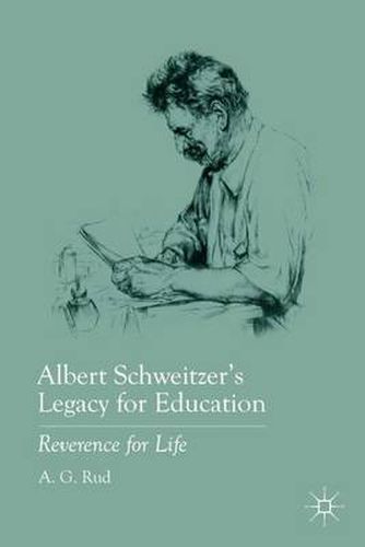 Cover image for Albert Schweitzer's Legacy for Education: Reverence for Life