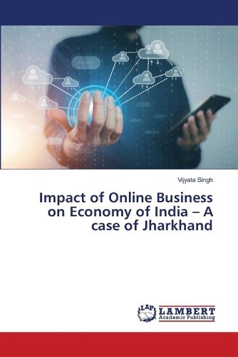 Cover image for Impact of Online Business on Economy of India - A case of Jharkhand