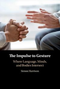 Cover image for The Impulse to Gesture