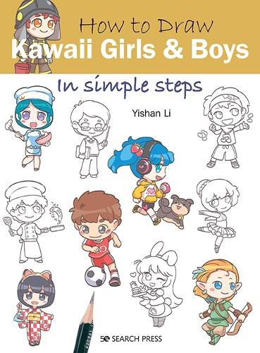 How to Draw: Kawaii Girls and Boys: In Simple Steps