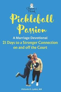 Cover image for Pickleball Passion A Marriage Devotional