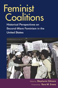 Cover image for Feminist Coalitions: Historical Perspectives on Second-wave Feminism in the United States