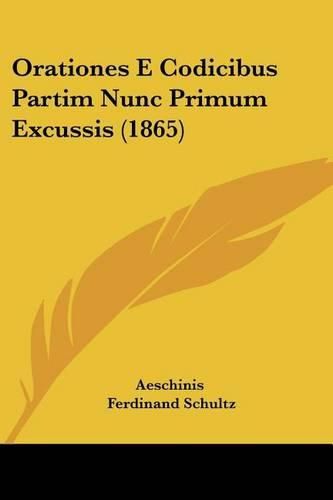 Cover image for Orationes E Codicibus Partim Nunc Primum Excussis (1865)