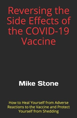 Reversing the Side Effects of the COVID-19 Vaccine