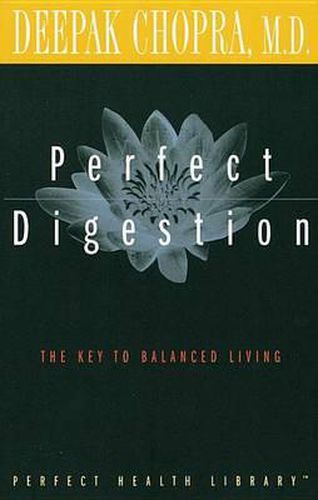 Perfect Digestion: The Key to Balanced Living