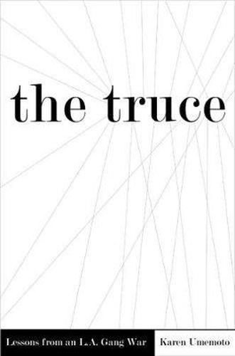 Cover image for The Truce: Lessons from an L.A. Gang War