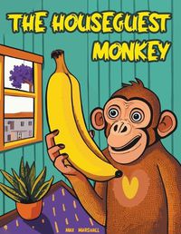 Cover image for The Houseguest Monkey