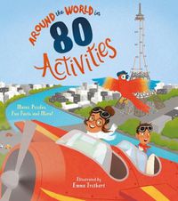 Cover image for Around the World in 80 Activities: Mazes, Puzzles, Fun Facts, and More!