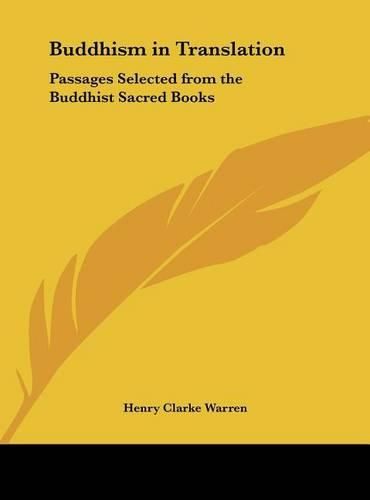 Buddhism in Translation: Passages Selected from the Buddhist Sacred Books