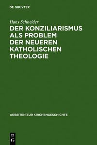 Cover image for Der Konziliarismus als Problem der neueren katholischen Theologie