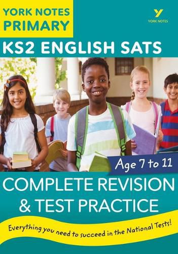 Cover image for English SATs Complete Revision and Test Practice: York Notes for KS2: catch up, revise and be ready for 2022 exams