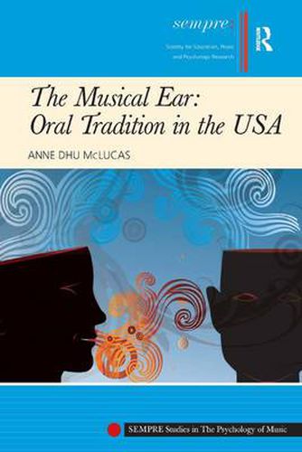 Cover image for The Musical Ear: Oral Tradition in the USA