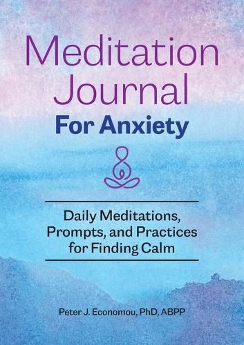 Cover image for Meditation Journal for Anxiety: Daily Meditations, Prompts, and Practices for Finding Calm