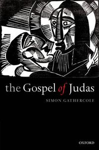 Cover image for The Gospel of Judas: Rewriting Early Christianity