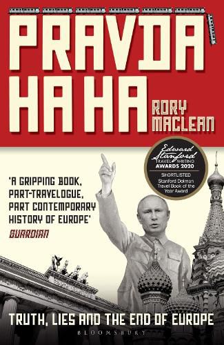 Cover image for Pravda Ha Ha: Truth, Lies and the End of Europe