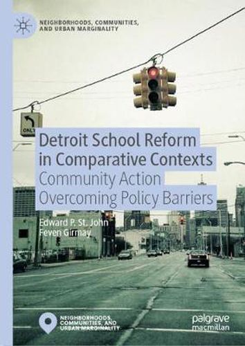 Cover image for Detroit School Reform in Comparative Contexts: Community Action Overcoming Policy Barriers