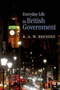 Cover image for Everyday Life in British Government