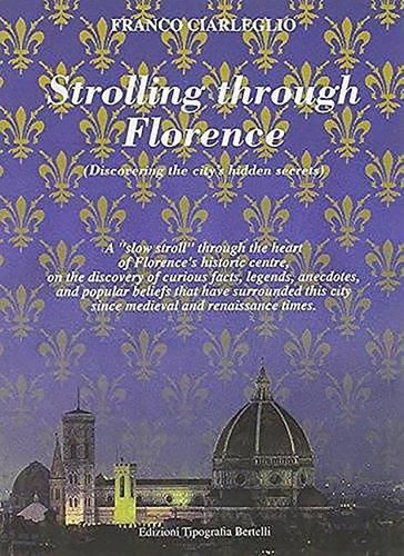 Cover image for Strolling Through Florence (Discovering the City's Hidden Secrets)