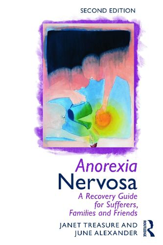 Cover image for Anorexia Nervosa: A Recovery Guide for Sufferers, Families and Friends