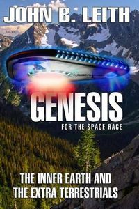 Cover image for Genesis of the Space Race: The Inner Earth and the Extra Terrestrials