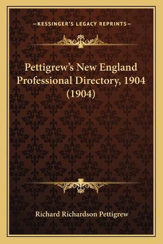 Cover image for Pettigrew's New England Professional Directory, 1904 (1904)