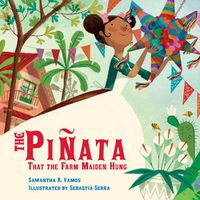 Cover image for The Pinata That the Farm Maiden Hung