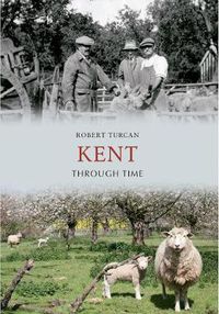 Cover image for Kent Through Time