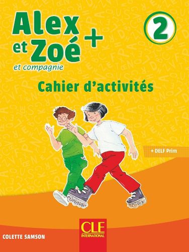 Cover image for Alex et Zoe +: Cahier d'activites 2