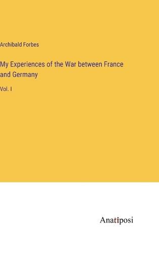 Cover image for My Experiences of the War between France and Germany