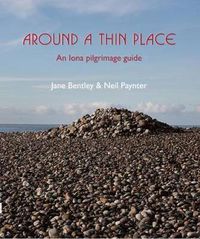 Cover image for Around a Thin Place: An Iona Pilgrimage Guide