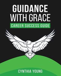 Cover image for Guidance With Grace: Career Success Guide
