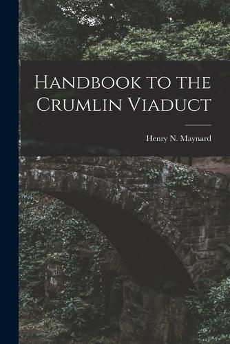 Cover image for Handbook to the Crumlin Viaduct