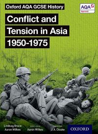 Cover image for Oxford AQA GCSE History: Conflict and Tension in Asia 1950-1975 Student Book