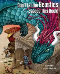 Cover image for Don't Let the Beasties Escape This Book!