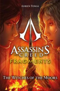 Cover image for Assassin's Creed: Fragments - The Witches of the Moors