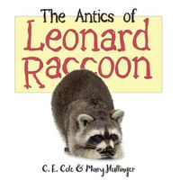 Cover image for The Antics of Leonard Raccoon