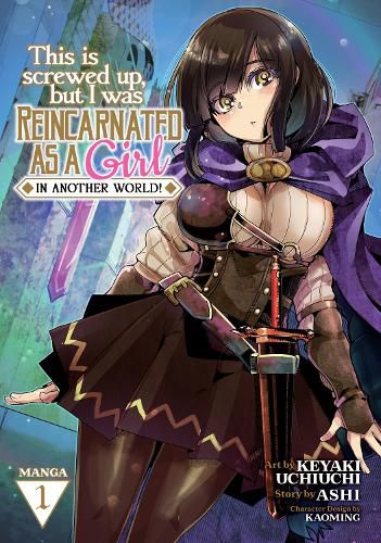 Cover image for This Is Screwed Up, but I Was Reincarnated as a GIRL in Another World! (Manga) V ol. 1